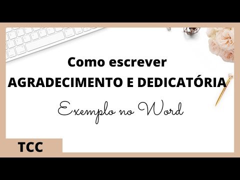 Como fazer DEDICATÓRIA e AGRADECIMENTOS em TCC de acordo com a norma ABNT - Exemplo no WORD